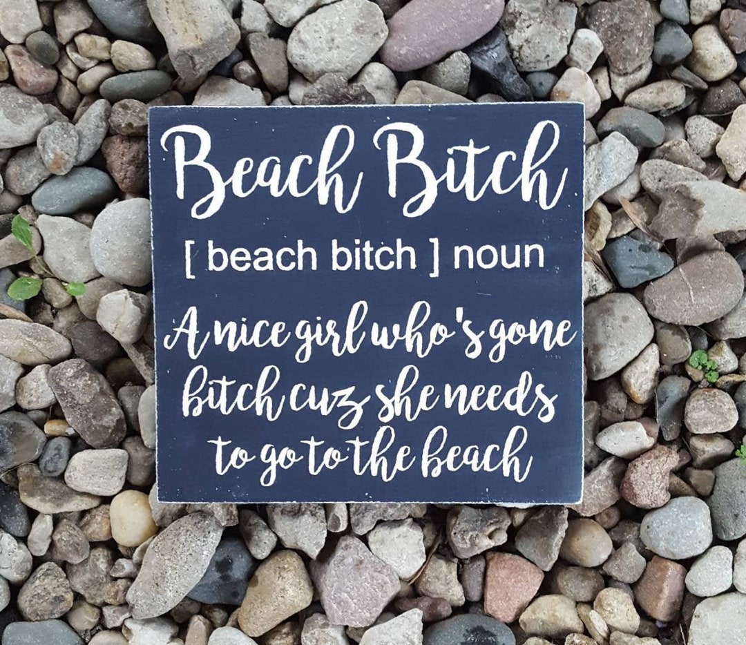 Bitch Sign, Beach Wood Sign, Beach Gift, Funny Beach Sign, Coastal ...