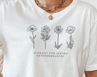 Florals for Spring? Groundbreaking T-Shirt, Devil Wears Movie Shirt, Floral Shirt, Romcom Gifts for Her, That's All Quote, Miranda Gift