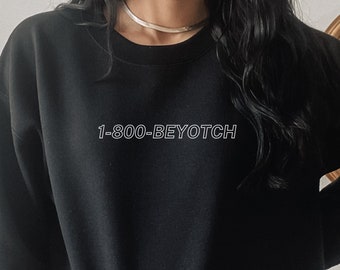 1-800-BEYOTCH Sweatshirt, Illyria Sweatshirt, Unisex Movie Quote Sweatshirt, Sebastian, Amanda, Hastings, Bynes, Twelfth Night, Shakespeare