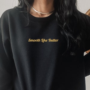 Butter Sweatshirt, Smooth Like Butter, K pop Sweatshirt, K pop Merch, K pop Shirt, Korean Sweater, Unisex Crewneck, K pop Gift, Korean Pop