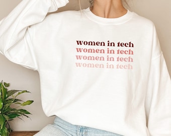 Women in Tech-sweater, STEM-sweater, shirt software-ingenieur, ontwikkelaarcadeau, vrouwen die coderen trui, technische cadeaus voor haar, coderingsshirt
