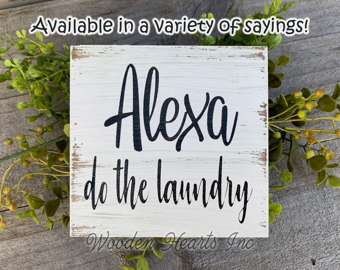 ALEXA do the Laundry Sign Wood Do Dishes Clean Bathroom Room Chores Humor Funny Wall distressed decor Rustic White Walnut Brown Gag Gift 5x5