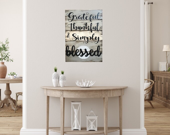 Grateful Thankful Blessed SIGN *Distressed Wood *Home Wall Decor, Living Room, Vertical Sign, Kitchen, Living Room, *Simply Blessed 16X24