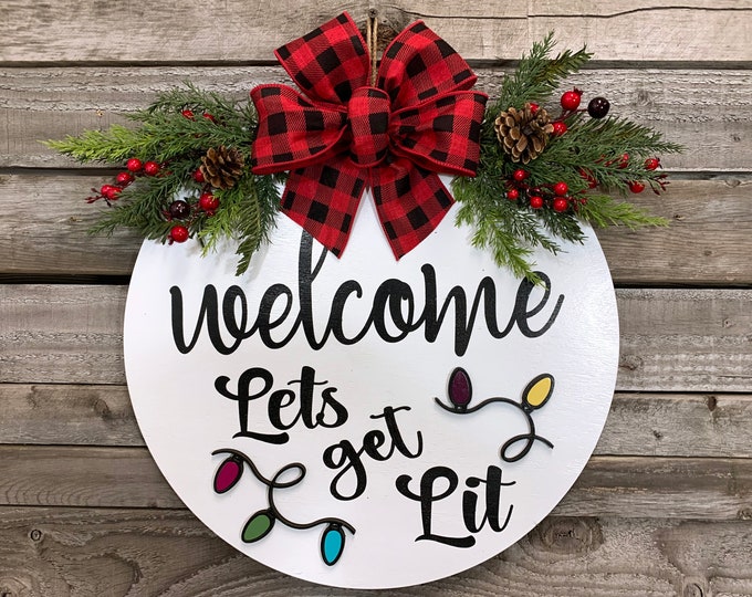 Welcome, Lets Get Lit Sign, Christmas Door Hanger, Christmas Lights Cutout, Holiday Wreath, White 16" Wood Round Sign, Xmas Gift