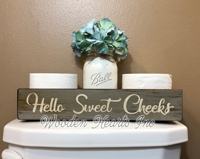 HELLO SWEET CHEEKS Bathroom Decor *Tray Wood Box Wooden Toilet Paper Holder *Quart Jar (Flower Optional) *Distressed Rustic Brown Gray White