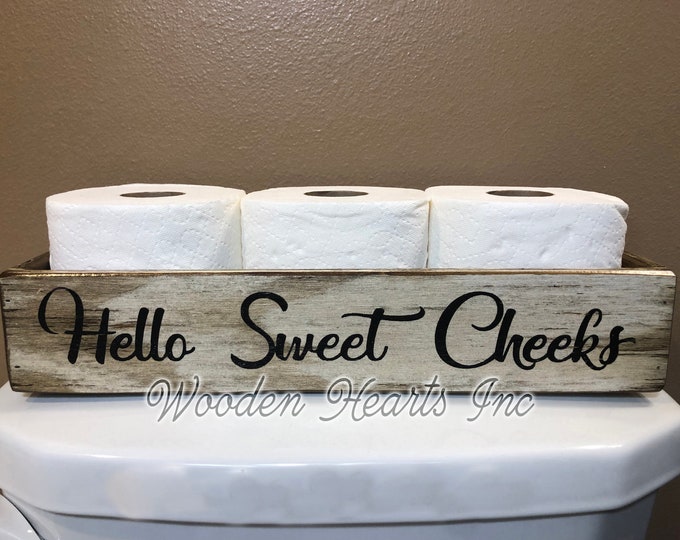 HELLO SWEET CHEEKS Bathroom Decor *Tray Wood Box *Wooden Toilet Paper Holder *Nice Butt distressed Rustic Brown Gray White