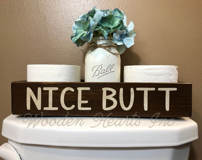 NICE BUTT Bathroom Decor *Tray Wood Box *Wooden Toilet Paper Holder *Quart Jar (Flower Optional) *Distressed Rustic Brown Gray White