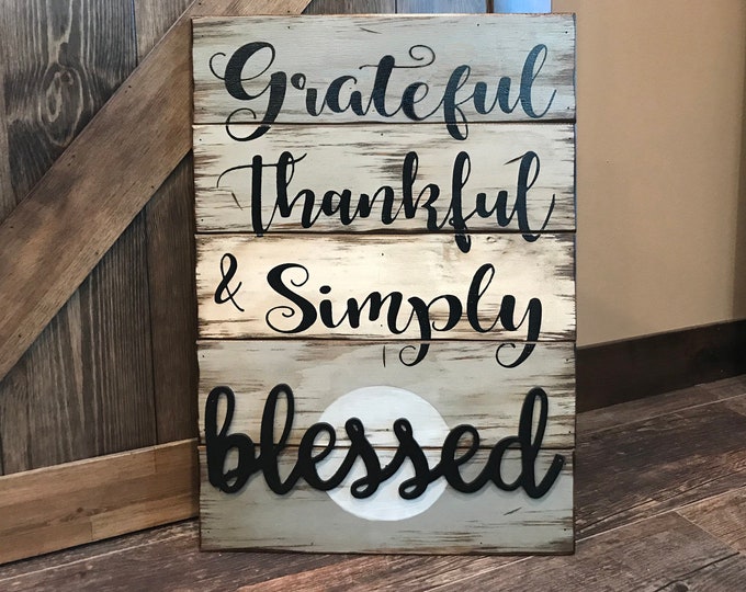 Grateful Thankful & Simply Blessed Wooden SIGN *Beautiful Distressed Wood Wall *Home Decor, Living Room, Kitchen *Cream Blue Gray Grey 16X24