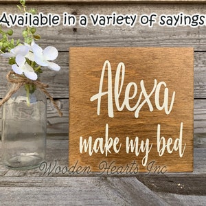 ALEXA make my bed Sign Bathroom Dishes Feed Dogs Dinner Bed Clean House Garbage Laundry Room Chores Humor Funny White Brown Gag Gift 5x5 image 1