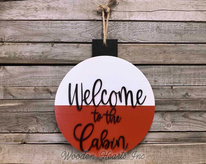 Welcome to the cabin BOBBER porch sign Front Door Hanger Lake River, Hello Summer beach House Wreath Round, Fishing Gift for Dad