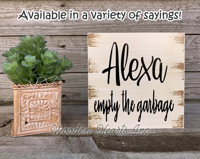 ALEXA empty the garbage Sign Clean Bathroom Do Dishes Make Dinner Bed Dogs House Laundry Room Chores Humor Funny White Brown Gag Gift 5x5