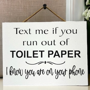 Funny Bathroom Sign: Text Me Toilet Paper, Farmhouse Wall Decor