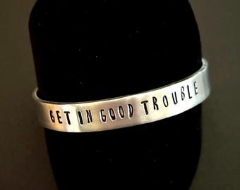 Get In Good Trouble | Bracelet | Cuff | Unisex | Hand Stamped | Made in MN | Free Shipping