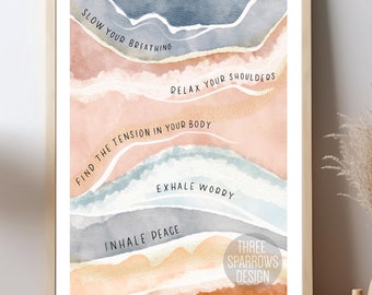 May include: A watercolor print with a calming color palette of peach, blue, and gray. The print features a series of wavy lines with text that reads "Slow your breathing", "Relax your shoulders", "Find the tension in your body", "Exhale worry", "Inhale peace", "Three Sparrows Design".