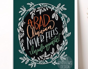 Therapist Quote Print: A Bad Clinician, Counselor Gift