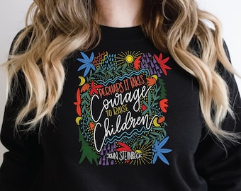 Motherhood Sweatshirt: "Courage To Raise Children" Mental Health Quote