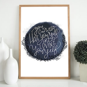 Self Love Print- Body Positive- Self Care- Feminist- Love yourself