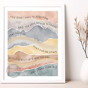 You Don’t Have to Perform | Mental Health Watercolor Quote | Accepting Yourself Wall Art | Be Who You Are Poster | Therapist Office Art