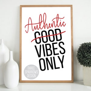 Authentic Vibes Only- Social Work Quote- Counselor Quote- Mental Health Quote- Vulnerability