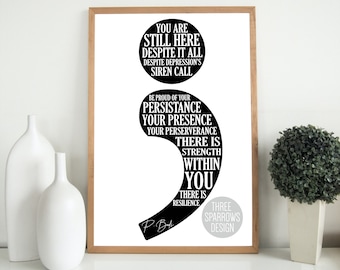 Semicolon Suicide Awareness Print| Depression Awareness Print| Semicolon Poster| Depression Recovery| Suicide Recovery| Suicide Prevention