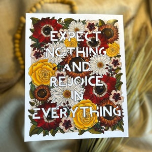 Expect Nothing and Rejoice in Everything| Floral Gratitude Poster | Self Compassion Poster| Framed Gratitude Print| Illustrated Art