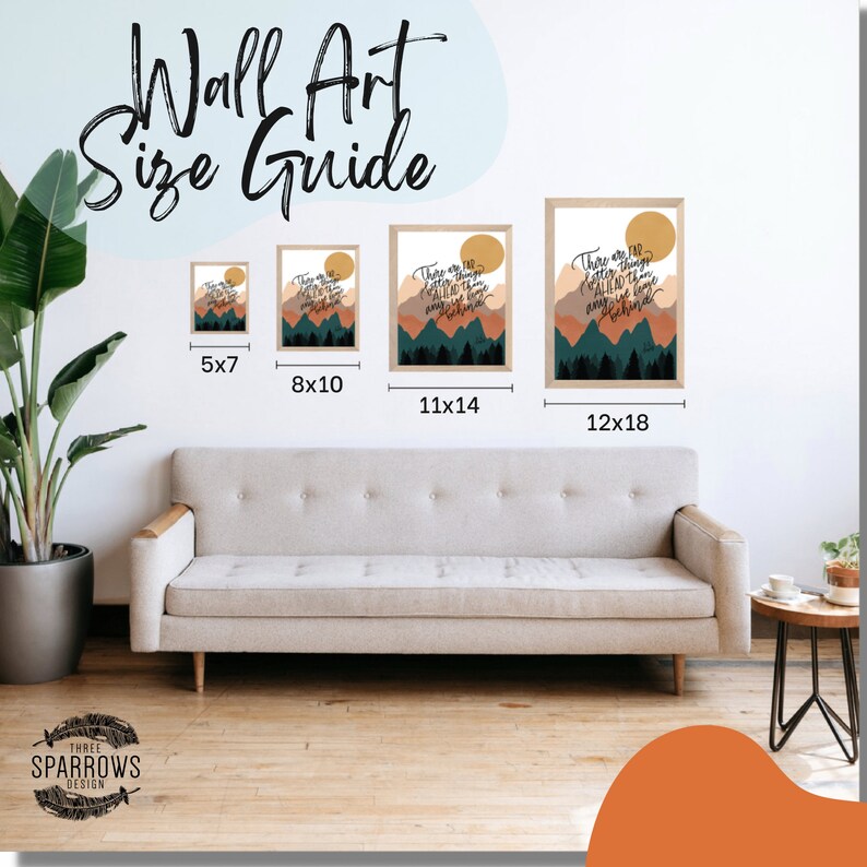 May include: Wall art size guide showing four different sizes of framed prints. The prints feature a mountain landscape with the text "There are no better things ahead than those that we leave behind." The prints are in a light wood frame with a white mount.