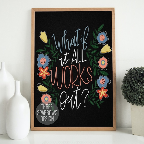 What if it all works out print etsy