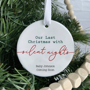 Pregnancy Announcement Christmas Ornament | Our Last Christmas with Silent Nights Ceramic Holiday Ornament | Expecting Parents Grandparents