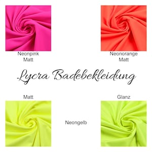 Puede incluir: Cuatro muestras de tela en rosa ne&oacute;n, naranja ne&oacute;n, amarillo ne&oacute;n y amarillo ne&oacute;n con brillo. Las muestras est&aacute;n dispuestas en una cuadr&iacute;cula con el texto "Lycra Badebekleidung" en el centro. Los textos "Neonpink Matt", "Neonorange Matt", "Matt", "Neon Gelb" y "Glanz" est&aacute;n debajo de las muestras.