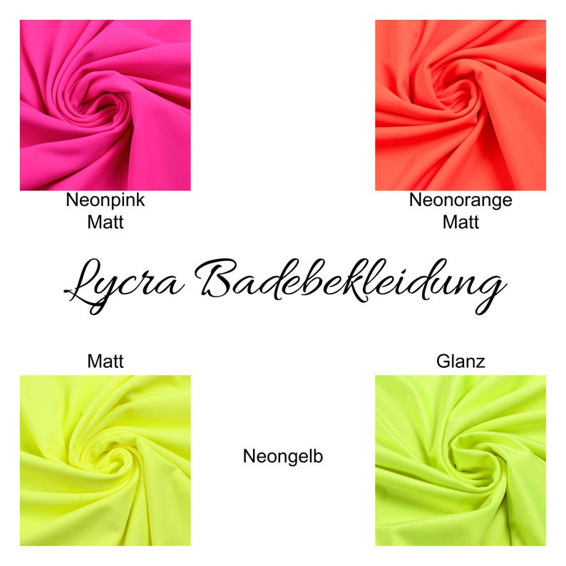 Puede incluir: Cuatro muestras de tela en rosa ne&oacute;n, naranja ne&oacute;n, amarillo ne&oacute;n y amarillo ne&oacute;n con brillo. Las muestras est&aacute;n dispuestas en una cuadr&iacute;cula con el texto "Lycra Badebekleidung" en el centro. Los textos "Neonpink Matt", "Neonorange Matt", "Matt", "Neon Gelb" y "Glanz" est&aacute;n debajo de las muestras.