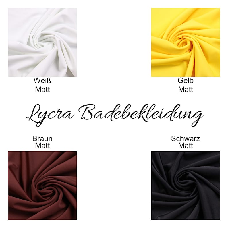 Puede incluir: Cuatro muestras de tela en diferentes colores: blanco, amarillo, marr&oacute;n y negro. Cada muestra est&aacute; doblada en espiral. El texto "Lycra Badebekleidung" est&aacute; escrito en cursiva negra sobre las muestras. El texto debajo de cada muestra describe el color y el acabado: "Wei&szlig; Matt", "Gelb Matt", "Braun Matt" y "Schwarz Matt".