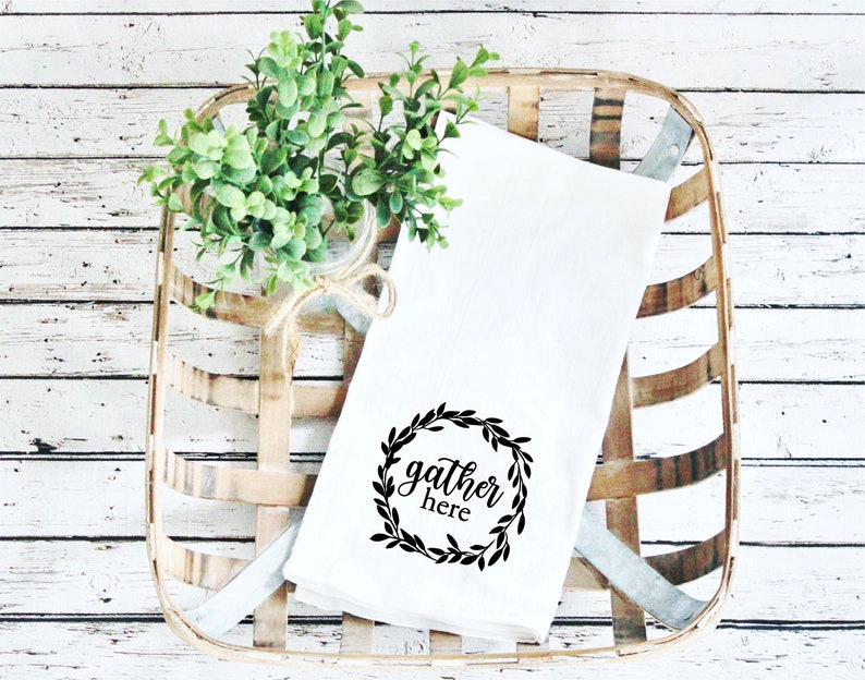 Download Gather here flour sack towel svg Family gather svg Kitchen ...