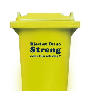 Bin Sticker - &#39;Riechst Du so STRENG oder bin ich das ?&#39; funny wheelie bin decals