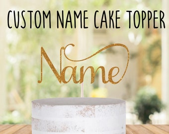 Custom Name Cake Topper / Personalized Name Cake Topper / Name Cake Topper