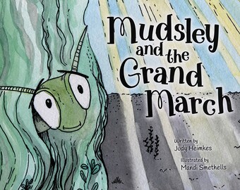 Mudsley and the Grand March Hardcover Children's Book about a Dragonfly