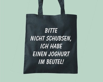 BITTE NICHT SCHUBSEN....... | Stofftasche