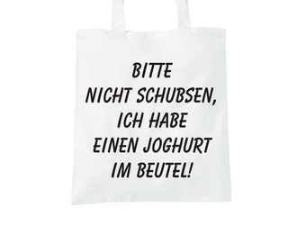 BITTE NICHT SCHUBSEN....... | Stofftasche