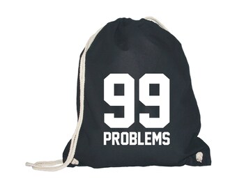 99 PROBLEMS | Baumwoll-Turnbeutel