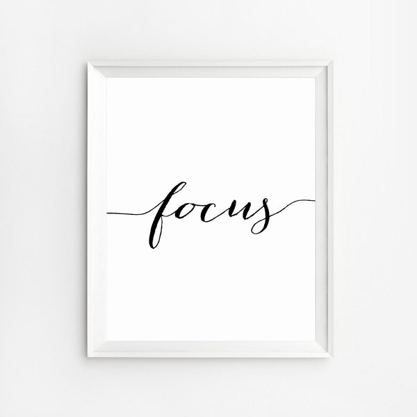 Focus Wall Art, Quote Art Print, Focus Print, Focus Poster, Wall Quote Wall Art Printable, Inspirational Print, Motivational Quote Print