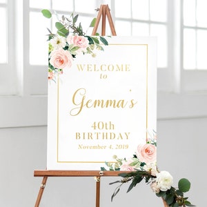 Floral Birthday Welcome Sign, 40th Birthday Sign, Welcome Birthday Party Sign, 40th Birthday Party Decorations, Welcome Birthday Decorations