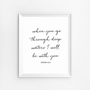 Christian Prints, Scripture Print, Bible Verse Prints, Christian Quotes, Bible Verse Wall Art, Isaiah 43: 2, Scripture Wall Art
