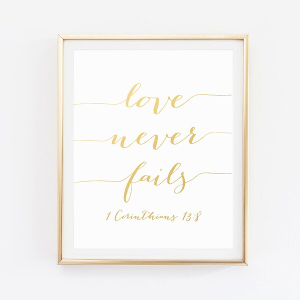 Love Never Fails, Bible Verse Art, Love Never Fails Prints, Scripture Print Wall Art Bible Verse Print, Scripture Art Printable Gold Art