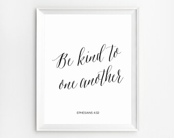 Be kind to One Another, kindness Quotes, Christian Home Decor, Ephesians 4:32, Bible Verse Poster, Christian Quotes Wall Art
