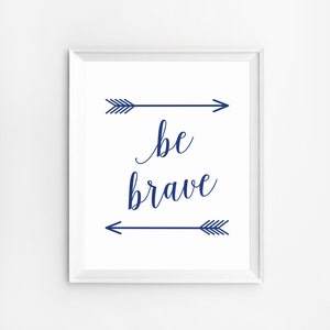 Arrow baby, Be Brave Print, Baby nursery sign, Navy nursery decor, Be Brave sign, Nursery Art Print, Gender neutral nursery decor