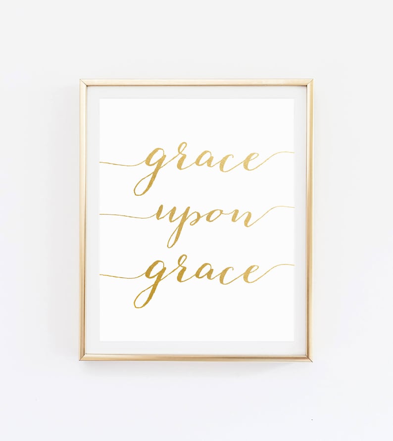Grace Upon Grace Bible Verse Art Scripture Print Christian Etsy