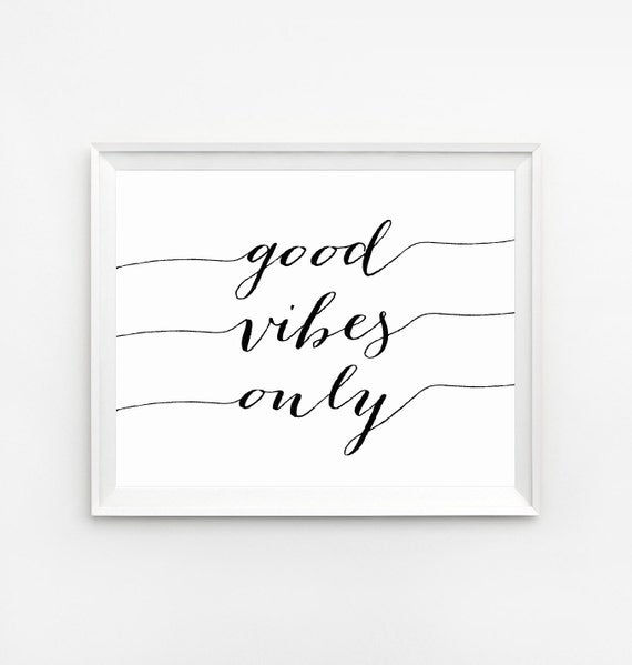 Good Vibes Only Sign, Inspirational Wall Art, Good Vibes Quote Print Good Vibes Only Print, Motivational Wall Art, Positive Inspiration Sign