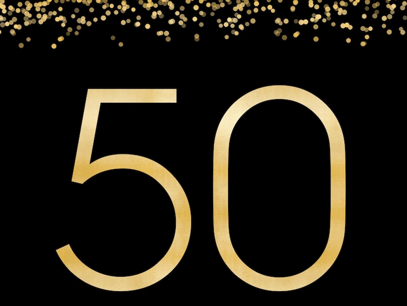 Close-up 50th birthday sign — gold foil typography, number 50 and confetti detail on black, elegant party printable