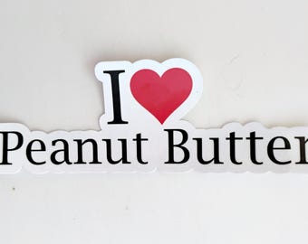 Small I Love Peanut Butter Water Resistant Sticker