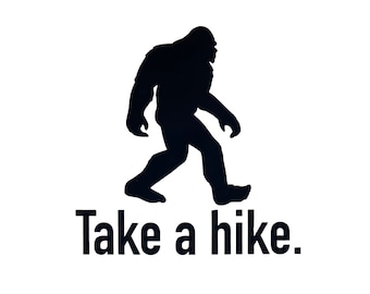 Sasquatch Car Decal - Take a Hike - Bigfoot Decal - Hiking Sticker - Camping Bumper Sticker - Backpacking Sticker - Camping Decal