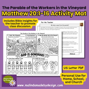May include: A printable activity mat titled The Parable of the Workers in the Vineyard Matthew 20:1-16. The black and white worksheet features five sections including colouring, a maze, and coin drawing tasks, plus a teacher guide page.